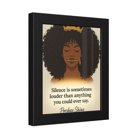 "Silence Speaks Louder" - Framed Wall Art