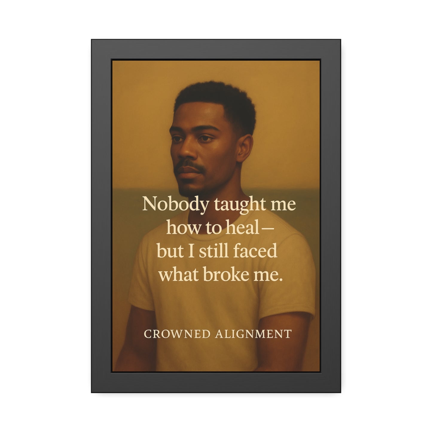 "Faced What Broke Me" - Framed Wall Art