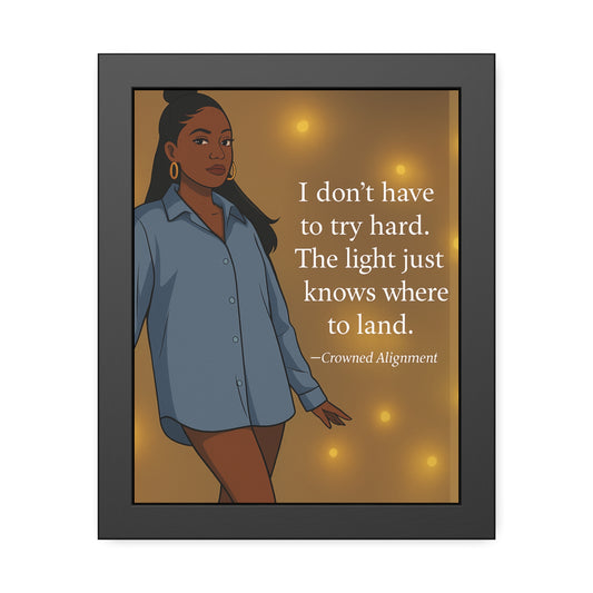 "I Don’t Have to Try Hard" Framed Wall Art