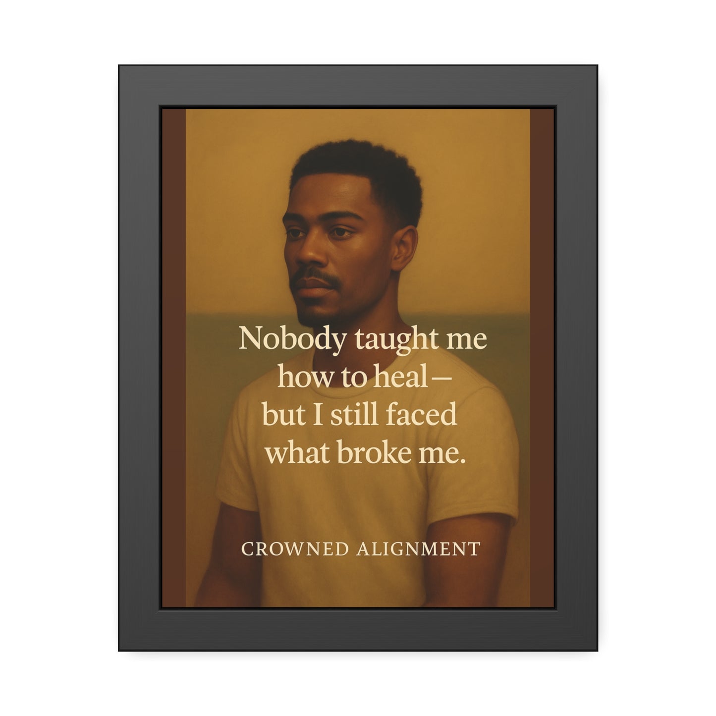 "Faced What Broke Me" - Framed Wall Art